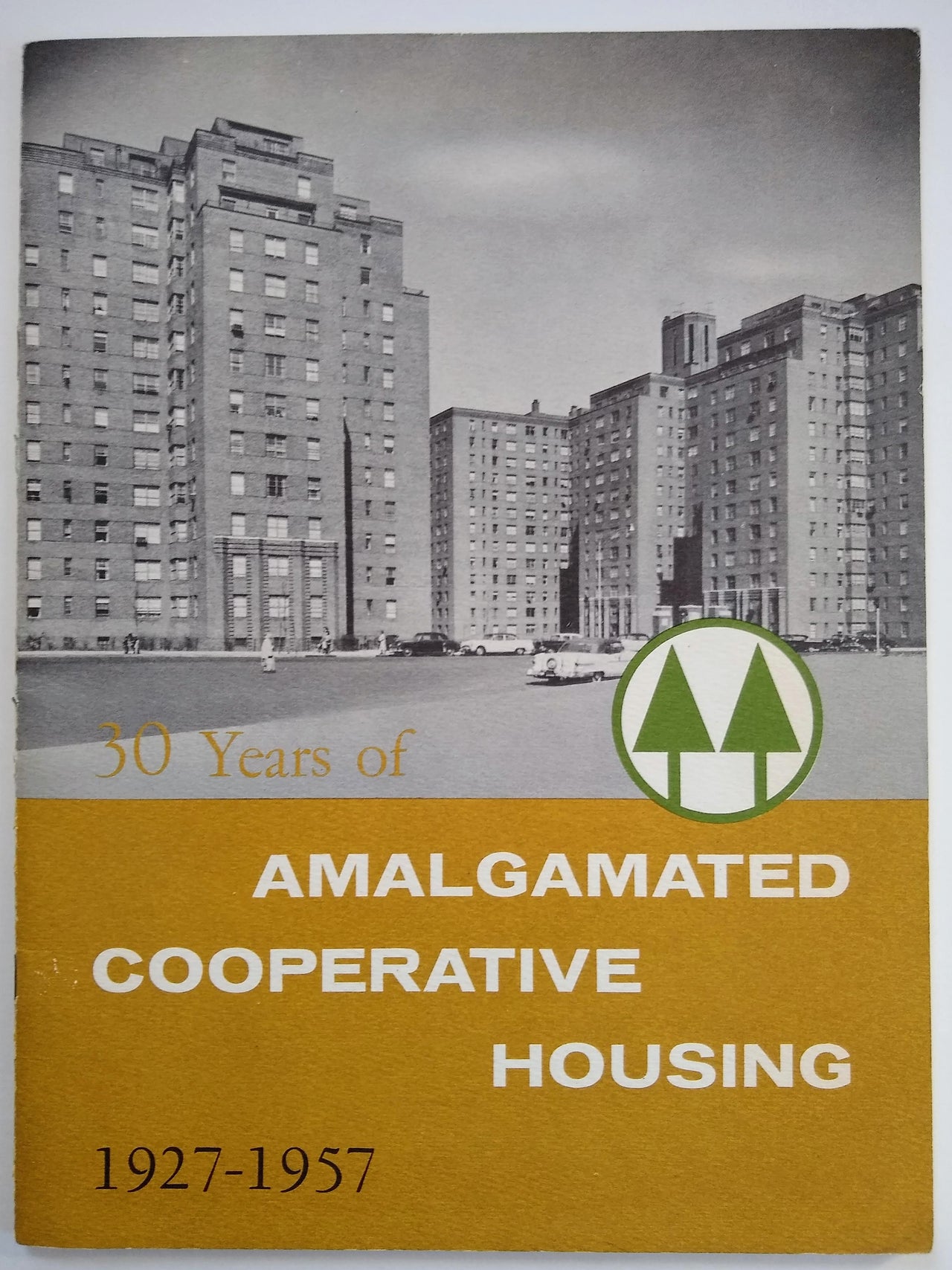30 Years of Amalgamated Cooperative Housing, 1927-1957.