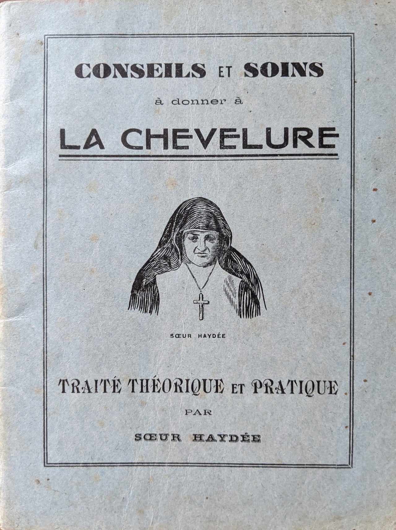 Conseils et soins à donner à la chevelure. Traité théorique et pratique.