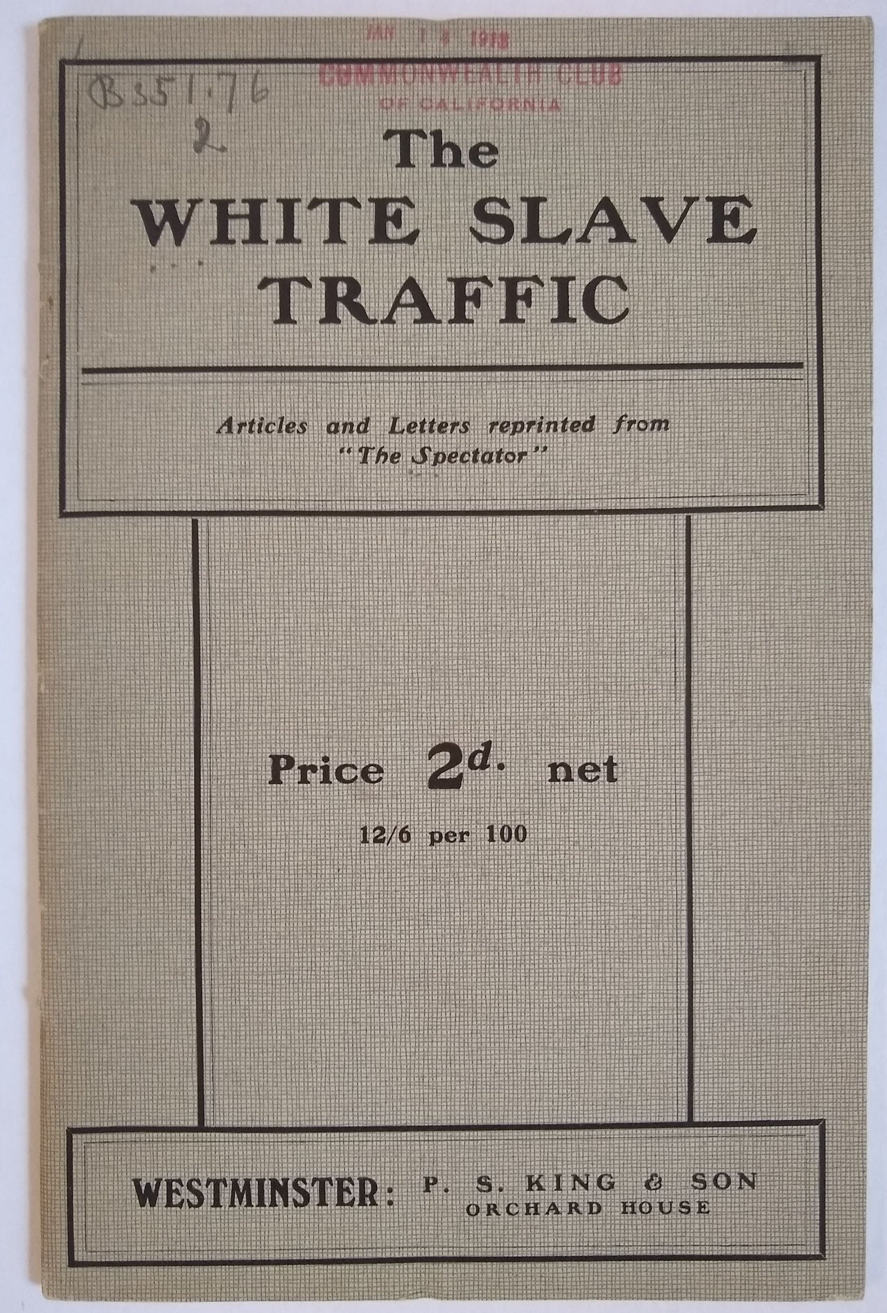 The White Slave Traffic: Articles and Letters Reprinted from The Spectator, 1912.