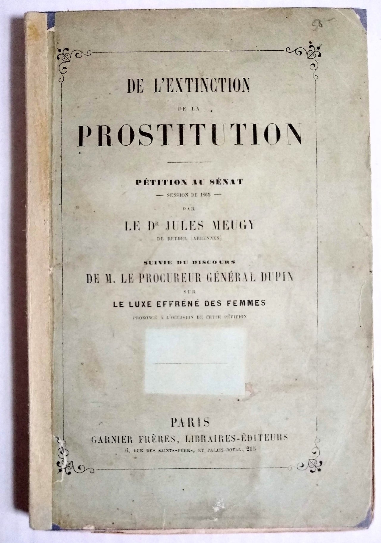 De l ’extinction de la prostitution: pétition au Sénat, session de 1865.