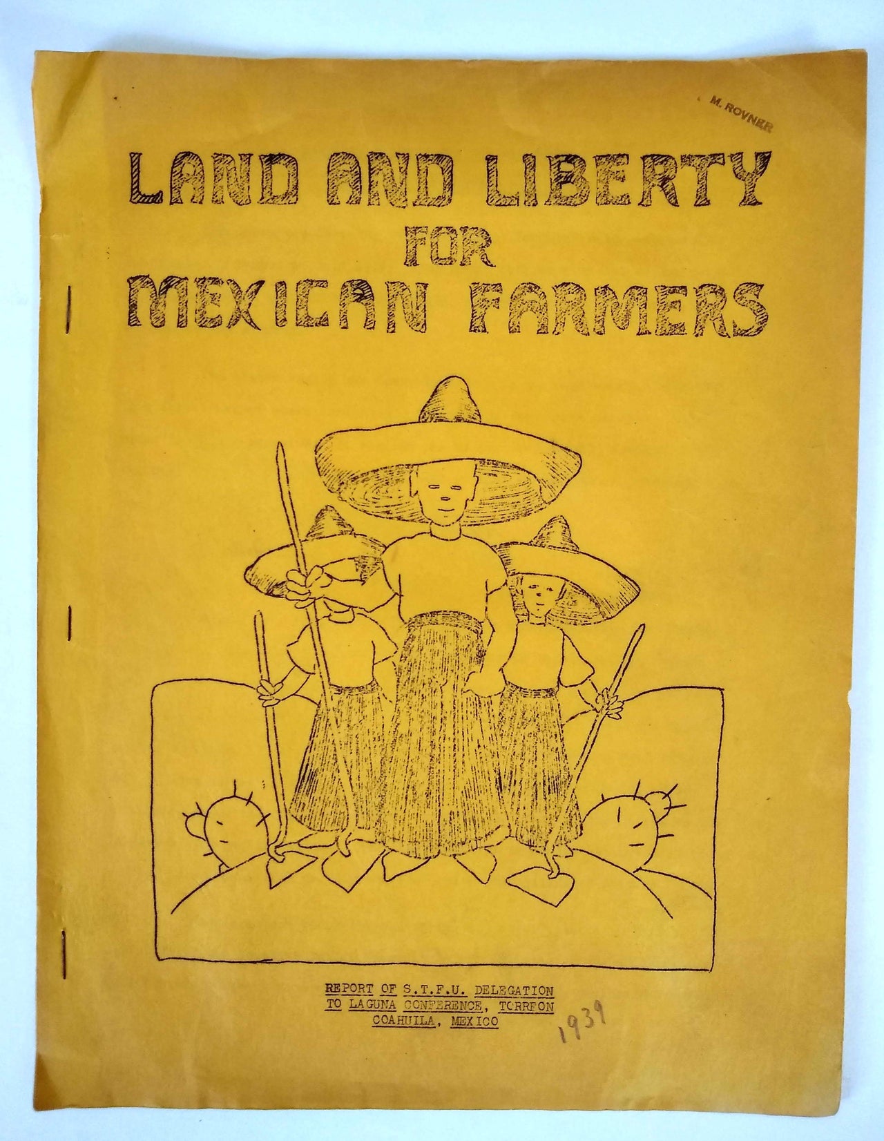 Land and Liberty for Mexican Farmers: Report of STFU Delegation to Laguna, Torreón Coahuila
